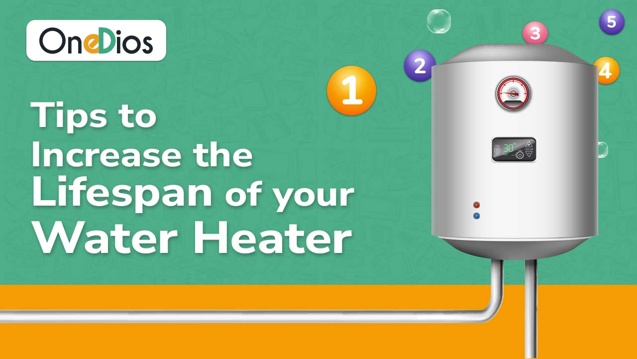tips to increase the lifepan of your water heater