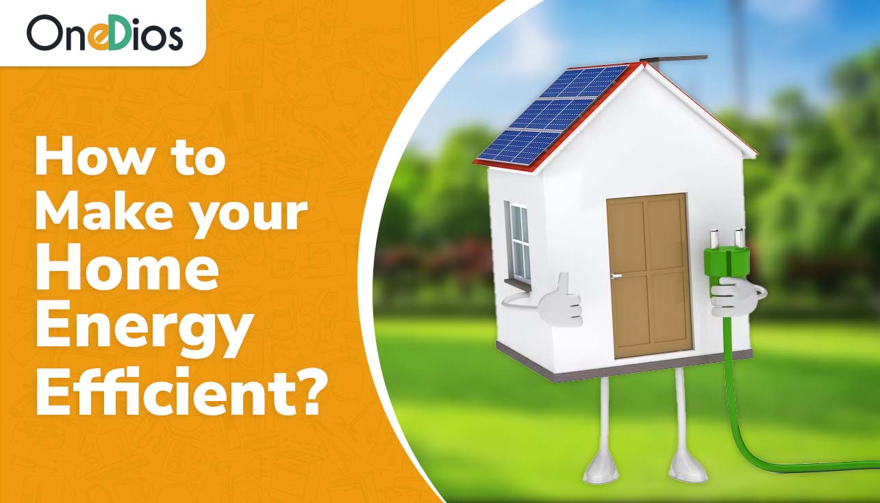 How to make your home energy efficient_
