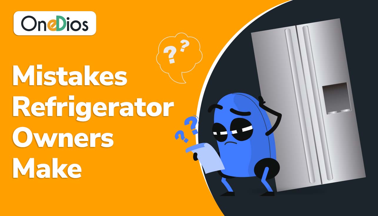 mistakes refrigerator owner make