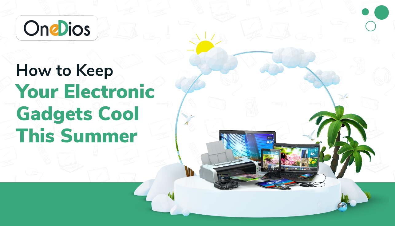 How to Keep Your Electronic Gadgets Cool This Summer