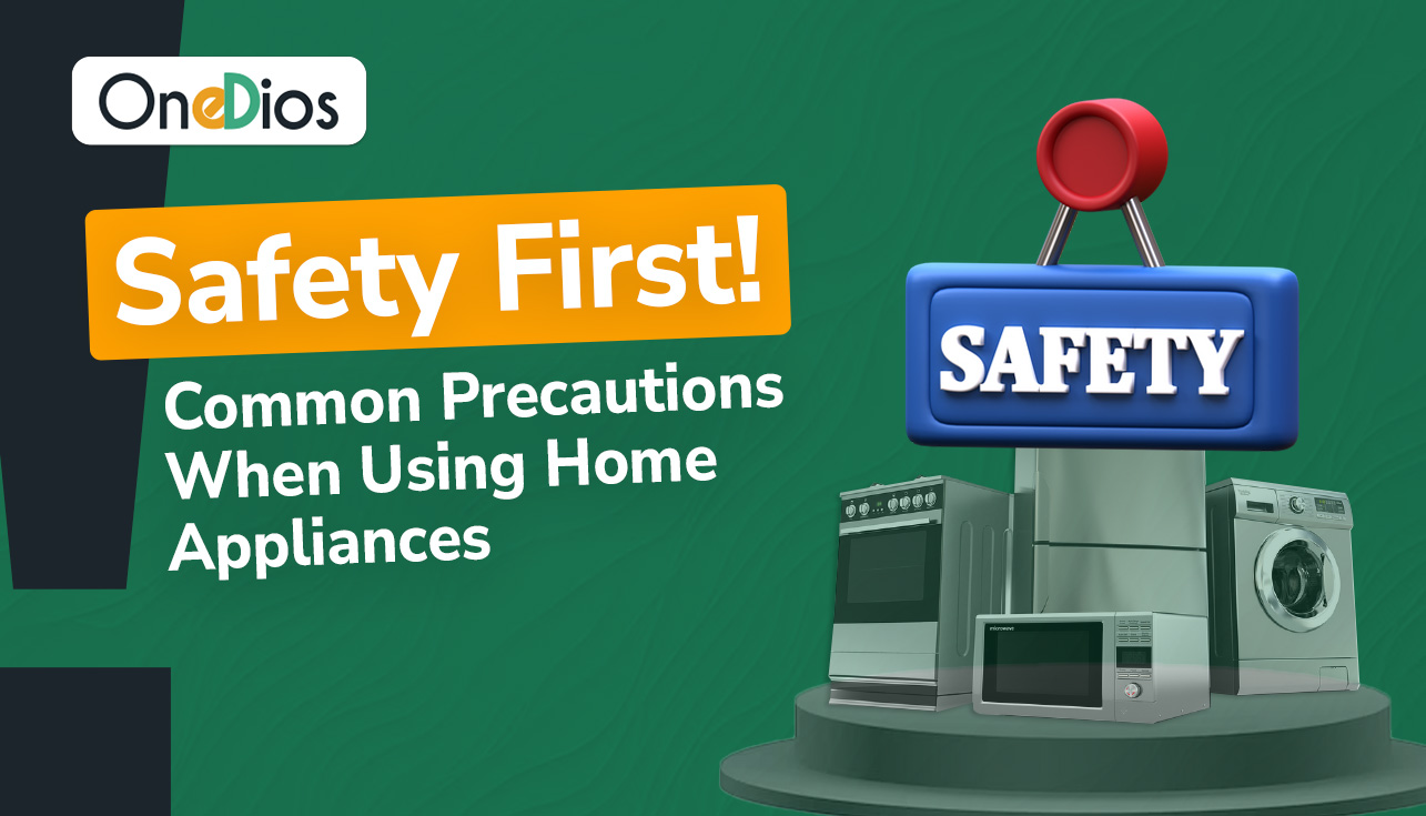 Safety First! Common Precautions When Using Home Appliances