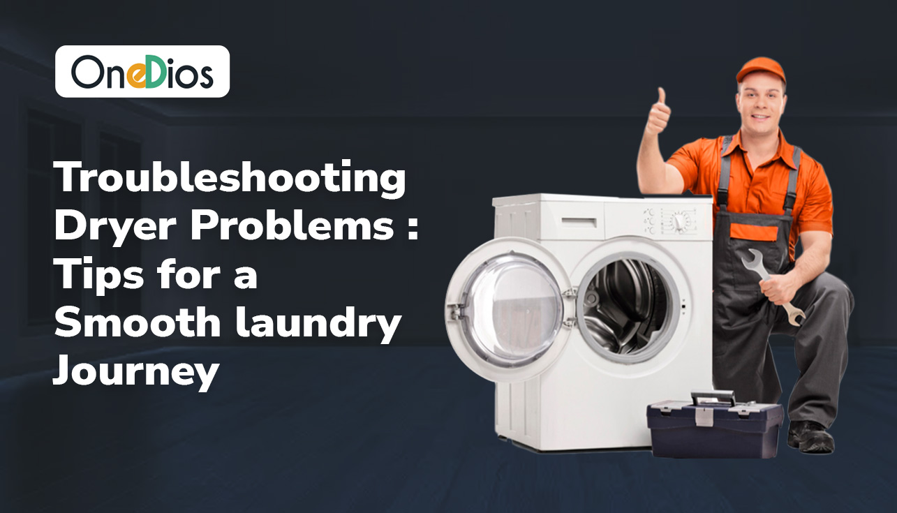 Troubleshooting Dryer Problems_ Tips for a Smooth Laundry Journey