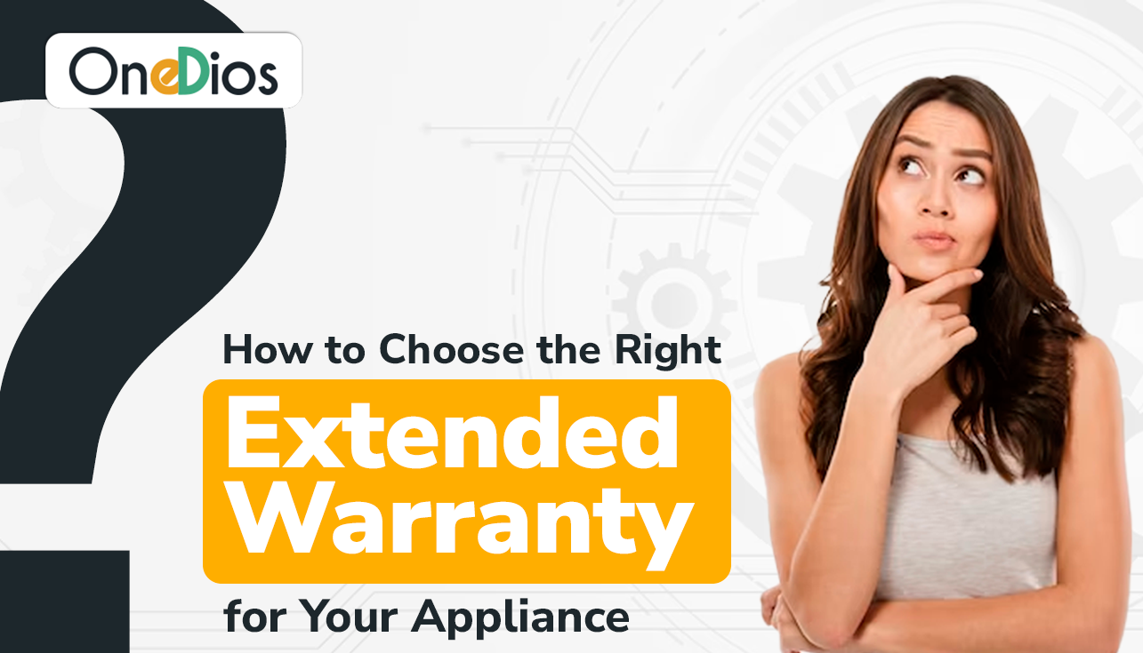 How to Choose the Right Extended Warranty for Your Appliance